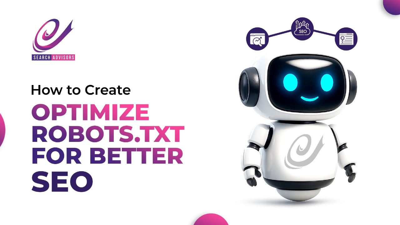 How to Create and Optimize Robots.txt for Better SEO